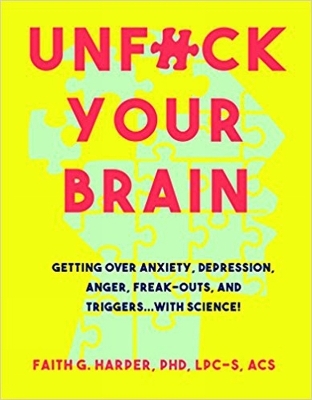 Unfuck Your Brain - Faith G. Harper