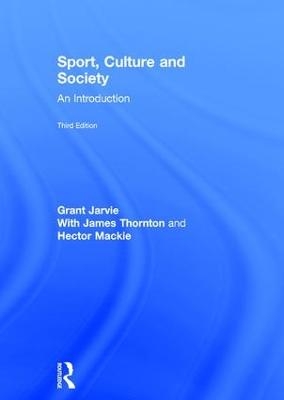 Sport, Culture and Society - Grant Jarvie