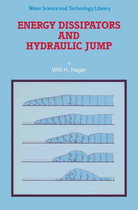 Energy Dissipators and Hydraulic Jump - Willi H. Hager