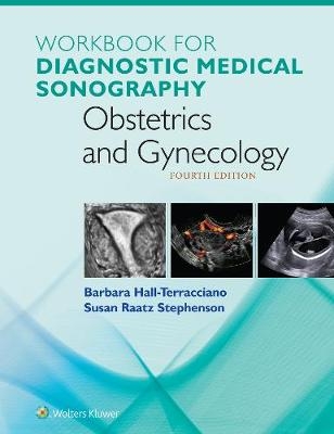 Workbook for Diagnostic Medical Sonography - Susan Stephenson, Julia Dmitrieva, Barbara Hall-Terracciano
