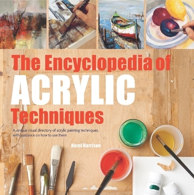 The Encyclopedia of Acrylic Techniques - Hazel Harrison