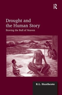 Drought and the Human Story - R.L. Heathcote