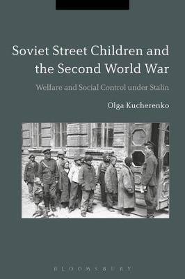 Soviet Street Children and the Second World War - Dr Olga Kucherenko