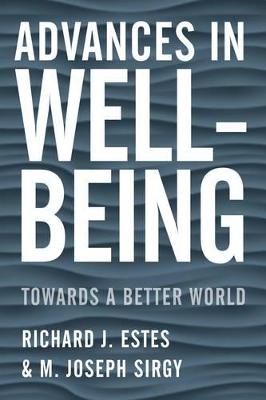 Advances in Well-Being - Richard J. Estes, M. Joseph Sirgy