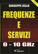 Frequenze e Servizi 0-10 GHz - Giuseppe Zella
