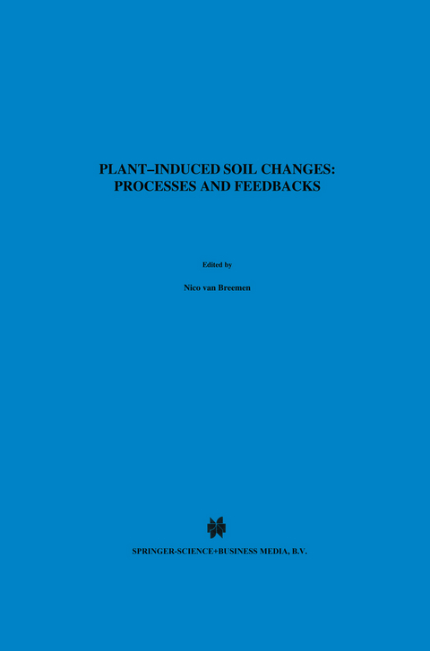 Plant-induced soil changes: Processes and feedbacks - 