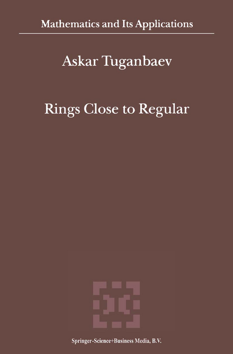 Rings Close to Regular - A.A. Tuganbaev