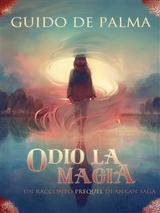 Odio La Magia - Guido De Palma