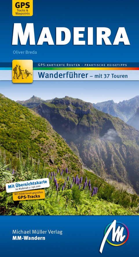 Madeira MM-Wandern Wanderführer Michael Müller Verlag - Oliver Breda