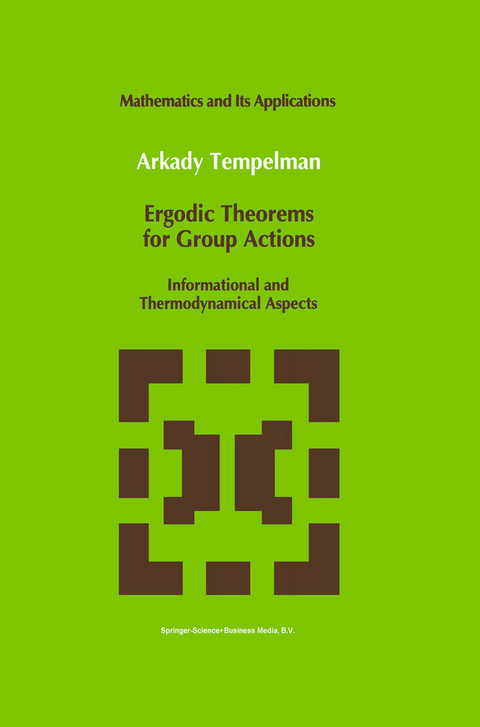 Ergodic Theorems for Group Actions - A.A. Tempelman