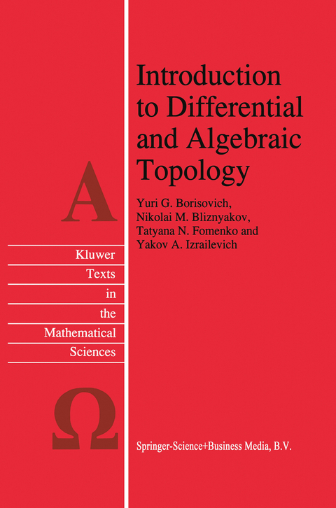 Introduction to Differential and Algebraic Topology - Yu.G. Borisovich, N.M. Bliznyakov, T.N. Fomenko, Y.A. Izrailevich