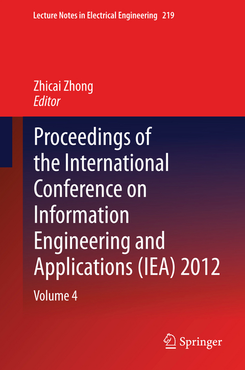 Proceedings of the International Conference on Information Engineering and Applications (IEA) 2012 - 