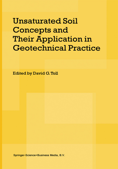 Unsaturated Soil Concepts and Their Application in Geotechnical Practice - 