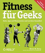 Fitness für Geeks - Bruce W. Perry