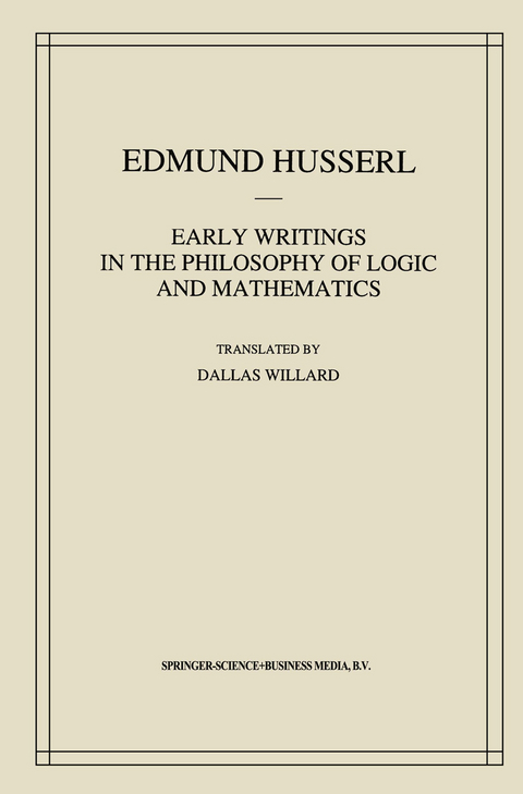Early Writings in the Philosophy of Logic and Mathematics - Edmund Husserl