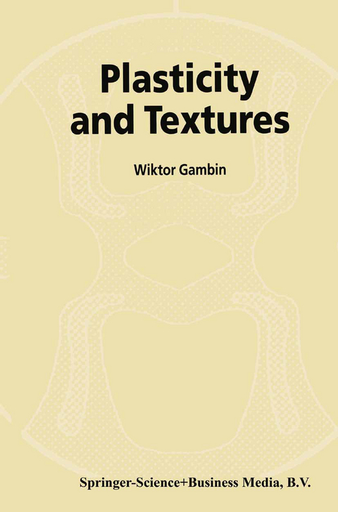 Plasticity and Textures - W. Gambin