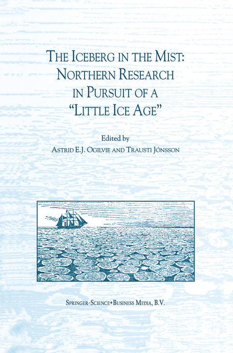 The Iceberg in the Mist: Northern Research in Pursuit of a “Little Ice Age” - 