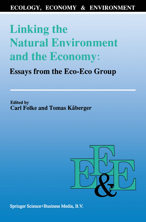Linking the Natural Environment and the Economy: Essays from the Eco-Eco Group - 