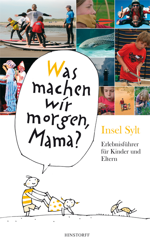 Was machen wir morgen, Mama? Insel Sylt - Alice Düwel, Wolfgang Stelljes