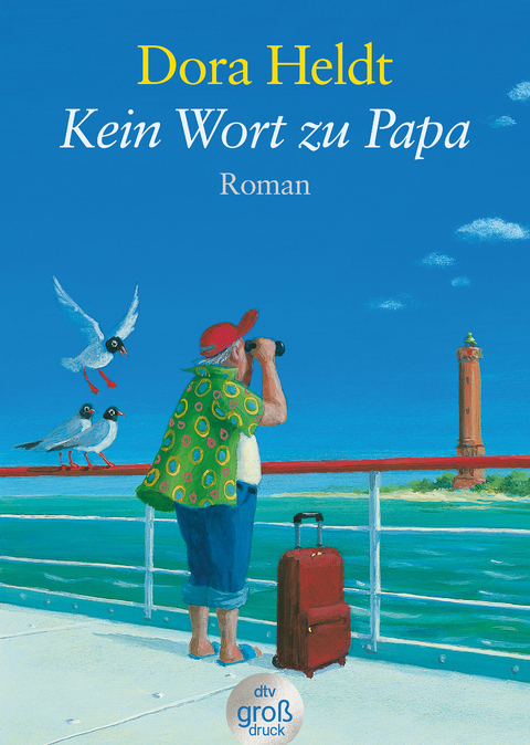 Kein Wort zu Papa - Dora Heldt