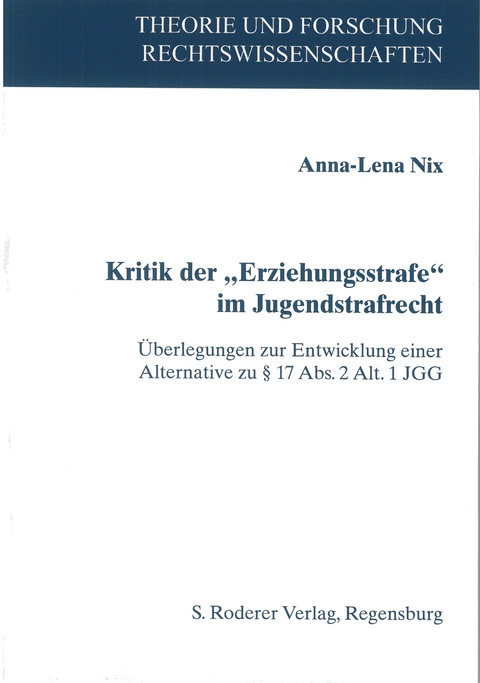 Kritik der "Erziehungsstrafe" im Jugendstrafrecht - Anna-Lena Nix