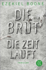 Die Brut - Die Zeit läuft -  Ezekiel Boone