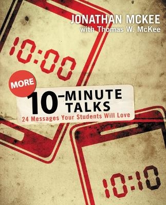 More 10-Minute Talks - Jonathan McKee