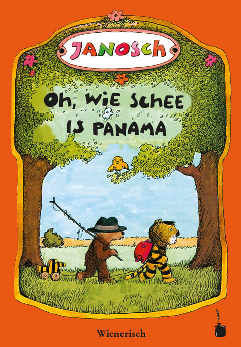 Oh, wie schee is Panama. De Gschicht, wiar a klaner Tiger und a klaner Bär noch Panama ziagn -  Janosch