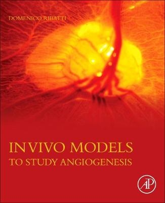 In Vivo Models to Study Angiogenesis - Domenico Ribatti