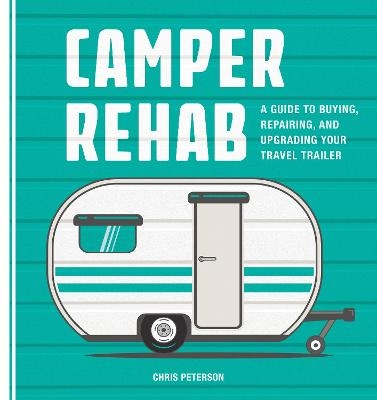 Camper Rehab - Chris Peterson