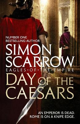 Day of the Caesars (Eagles of the Empire 16) - Simon Scarrow