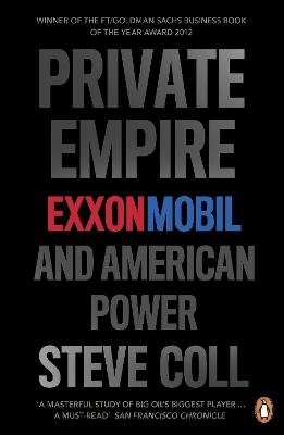 Private Empire - Steve Coll