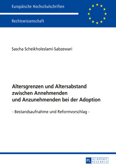 Altersgrenzen und Altersabstand zwischen Annehmenden und Anzunehmenden bei der Adoption - Sascha Scheikholeslami-Sabzewari