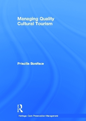 Managing Quality Cultural Tourism - Priscilla Boniface