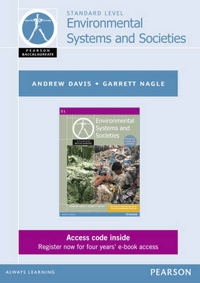 Pearson Baccalaureate Environmental Systems and Societies ebook only edition for the IB Diploma - Andrew Davis, Garrett Nagle