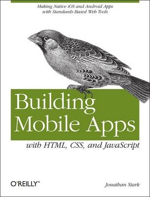 Building Mobile Apps with HTML, CSS, and JavaScript - Jonathan Stark