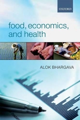 Food, Economics, and Health - Alok Bhargava
