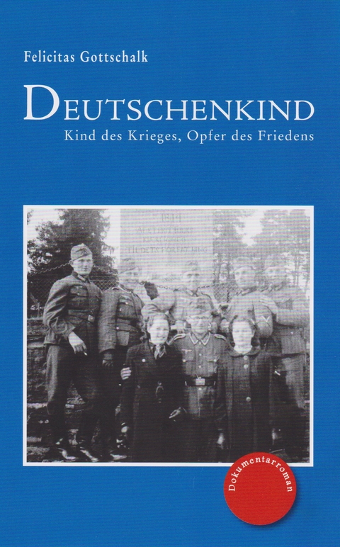 Deutschenkind - Felicitas Gottschalk