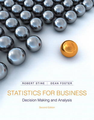 Statistics for Business - Robert A. Stine, Dean Foster