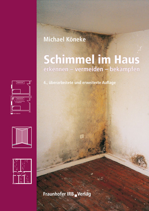 Schimmel im Haus. - Michael Köneke