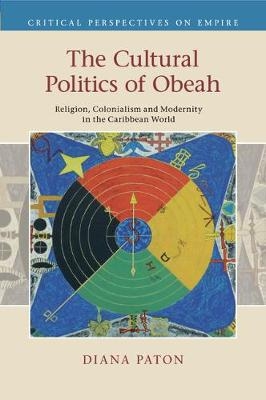 The Cultural Politics of Obeah - Diana Paton