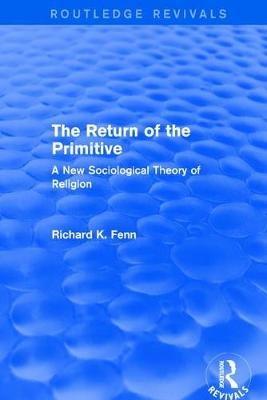 Revival: The Return of the Primitive (2001) - Richard K. Fenn