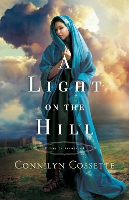 A Light on the Hill - Connilyn Cossette