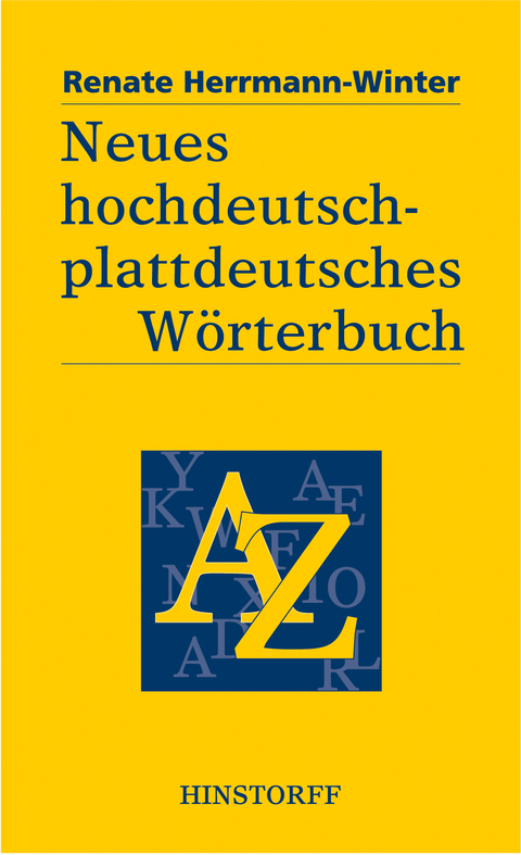 Neues hochdeutsch-plattdeutsches Wörterbuch - Renate Herrmann-Winter