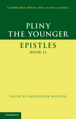 Pliny the Younger: 'Epistles' Book II -  Pliny the Younger