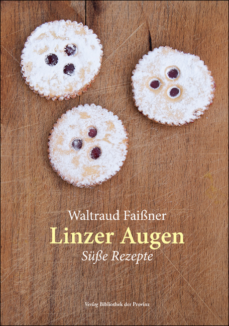 Linzer Augen - Waltraud Faißner