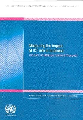 Measuring the Impact of ICT Use in Business -  United Nations: Conference on Trade and Development,  Thailand National Statistical Office