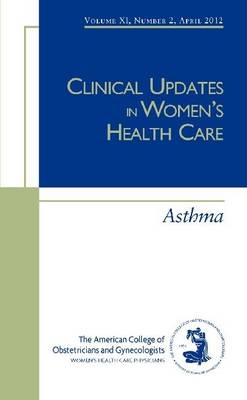 Clinical Updates in Women's Health Care -  American College of Obstetricians and Gynecologists