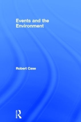 Events and the Environment - Robert Case