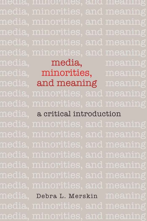 Media, Minorities, and Meaning - Debra L. Merskin